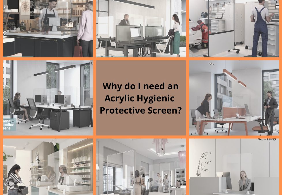 Why do I need an Acrylic Hygienic Protective Screen?